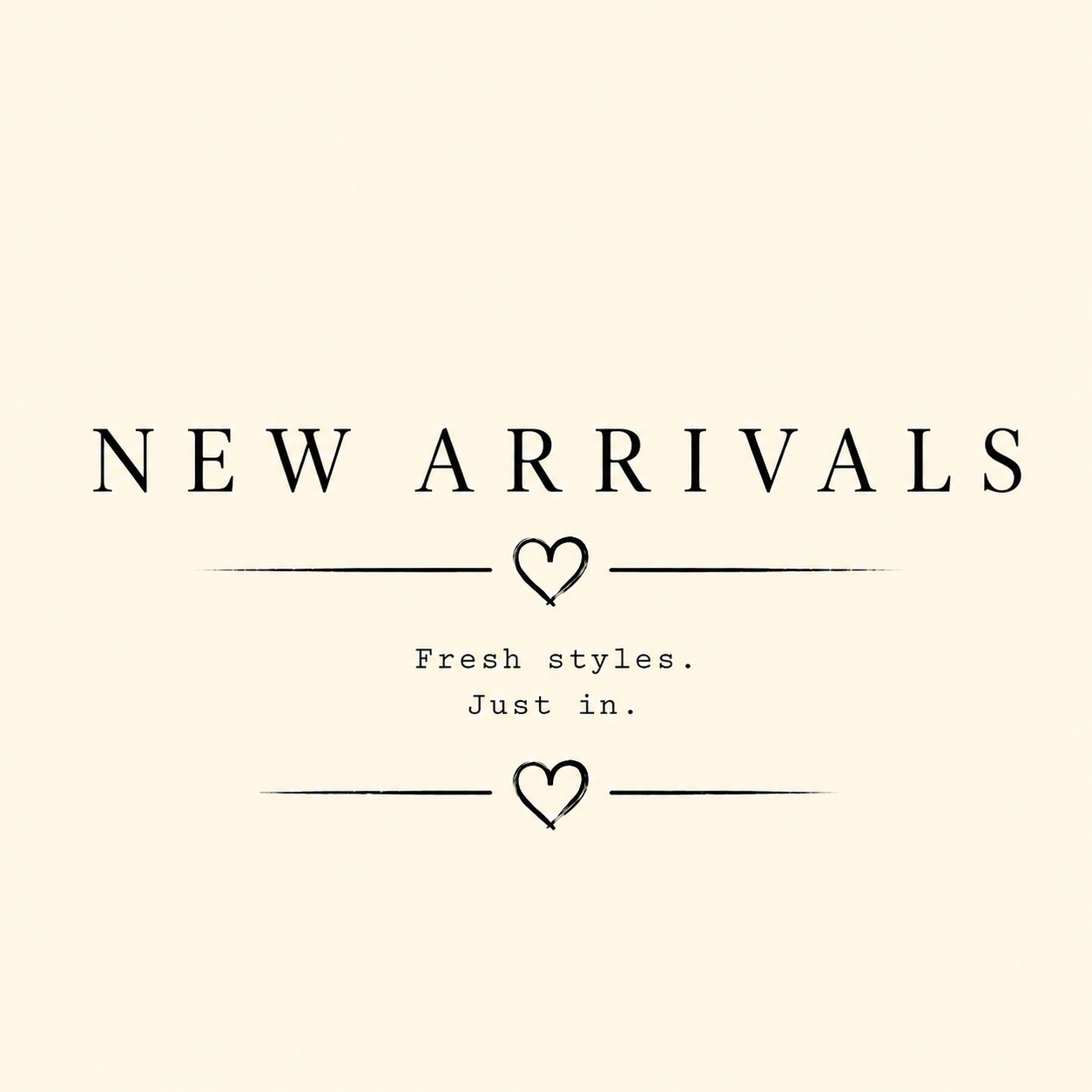 New Arrivals