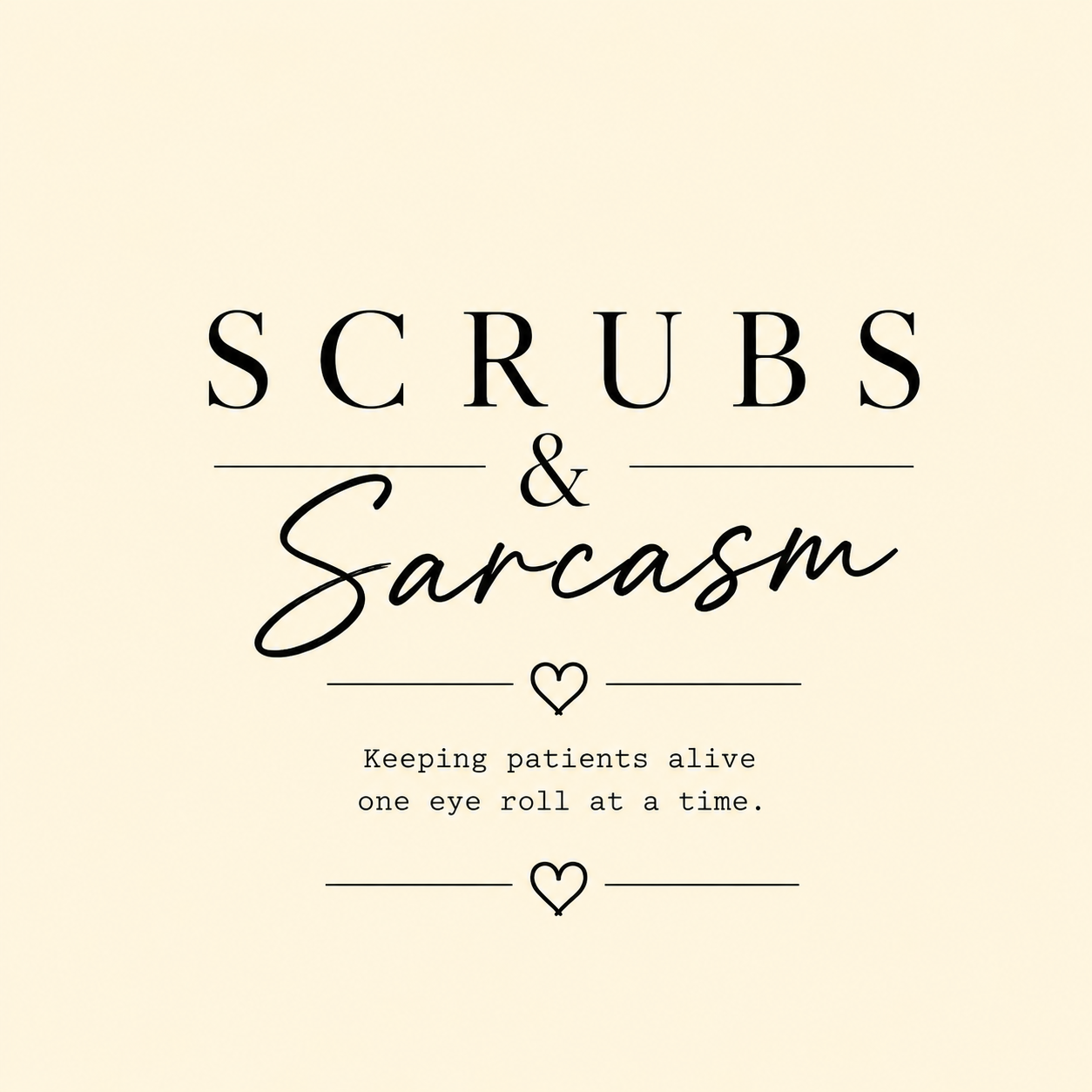 Scrubs & Sarcasm