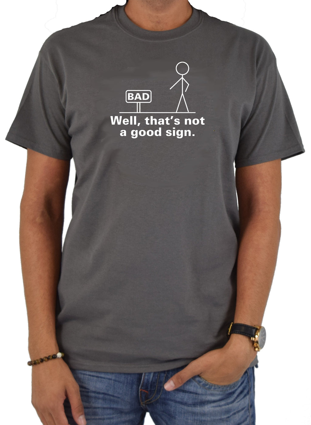 Well, That's Not a Good Sign T-Shirt