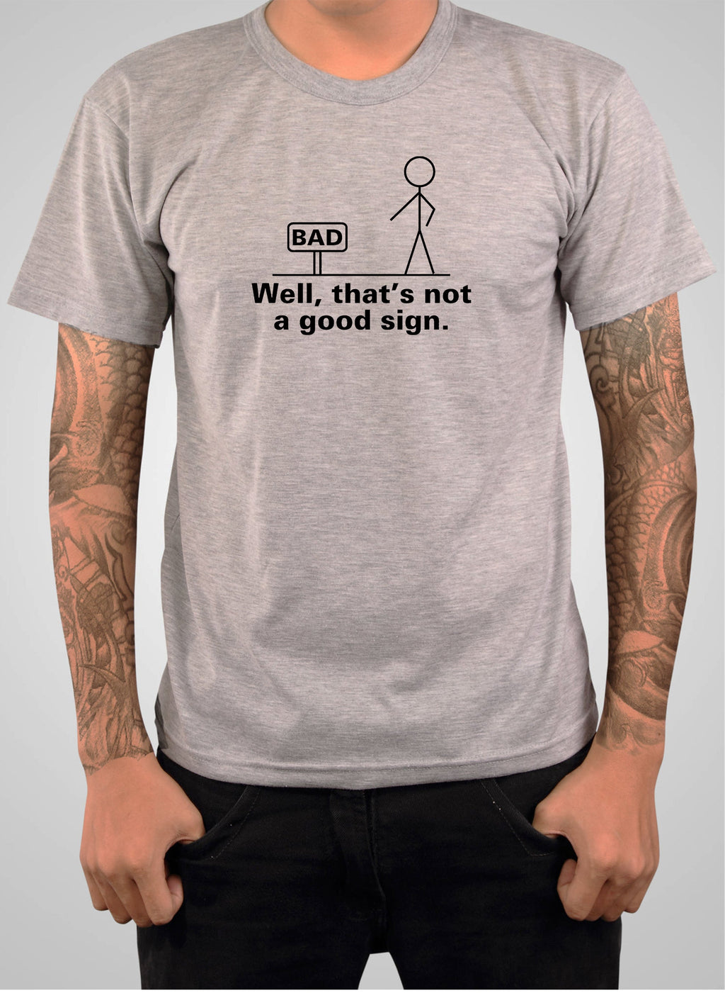 Well, That's Not a Good Sign T-Shirt