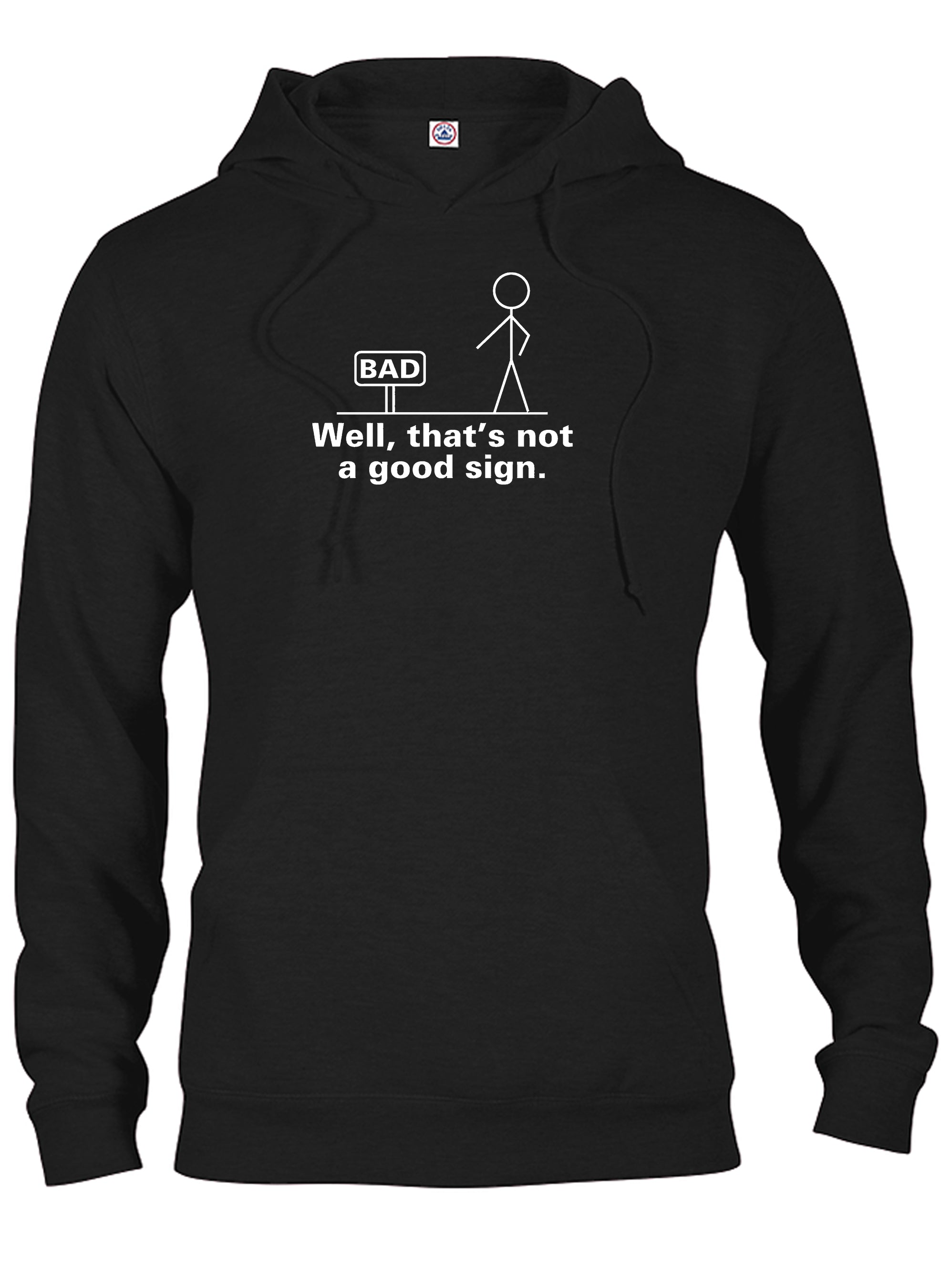 Well, That's Not a Good Sign T-Shirt