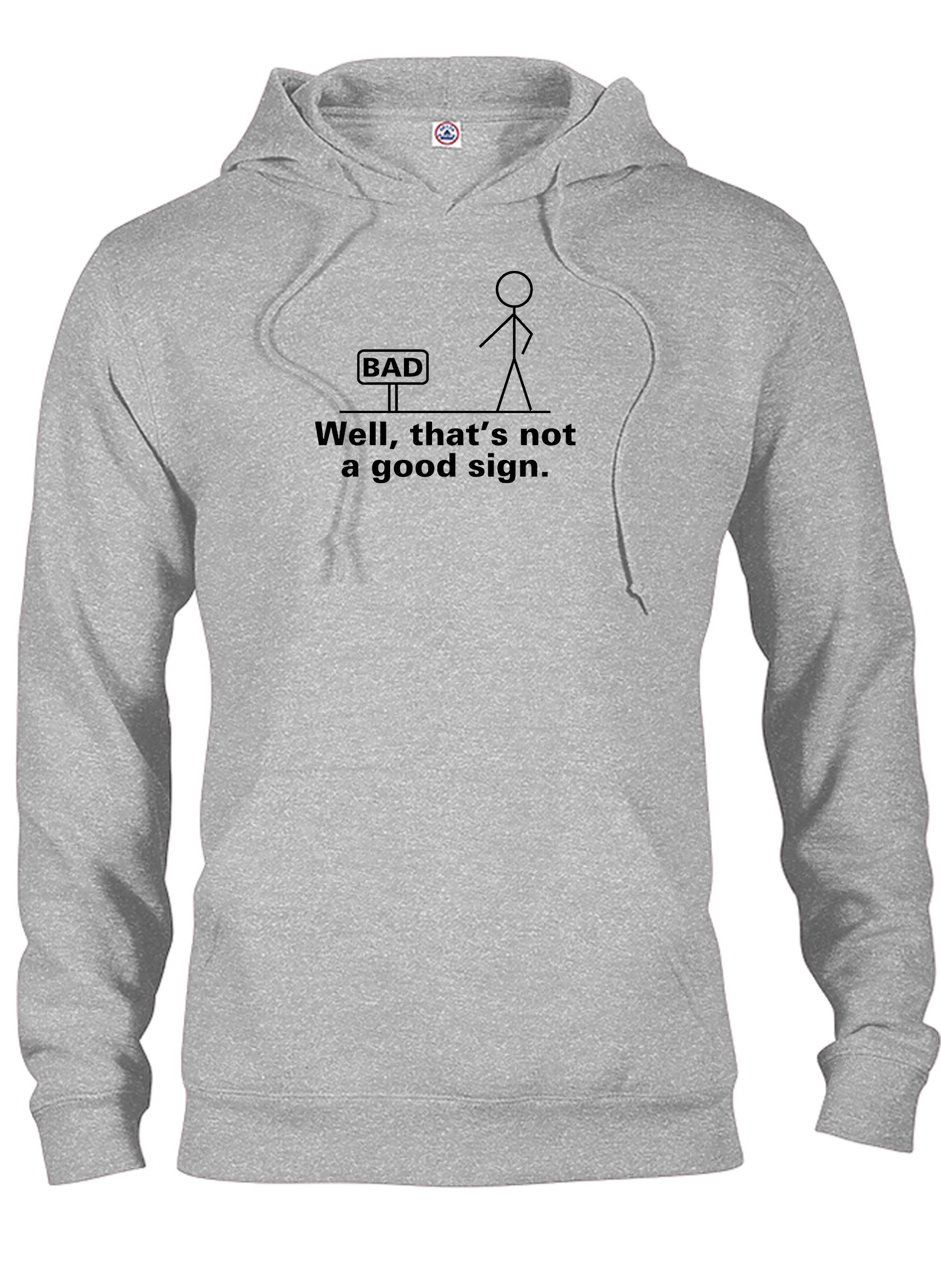 Well, That's Not a Good Sign T-Shirt