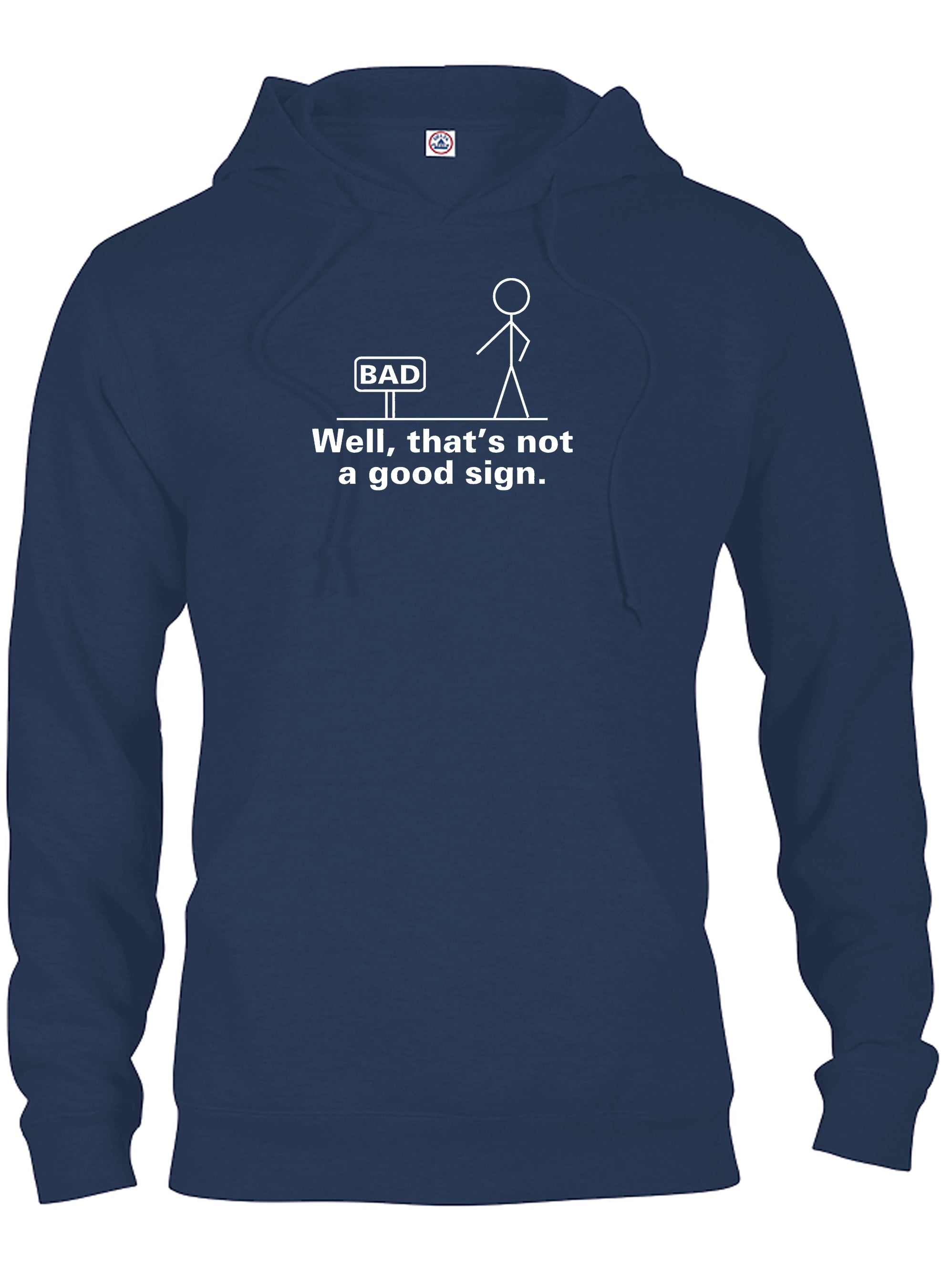 Well, That's Not a Good Sign T-Shirt