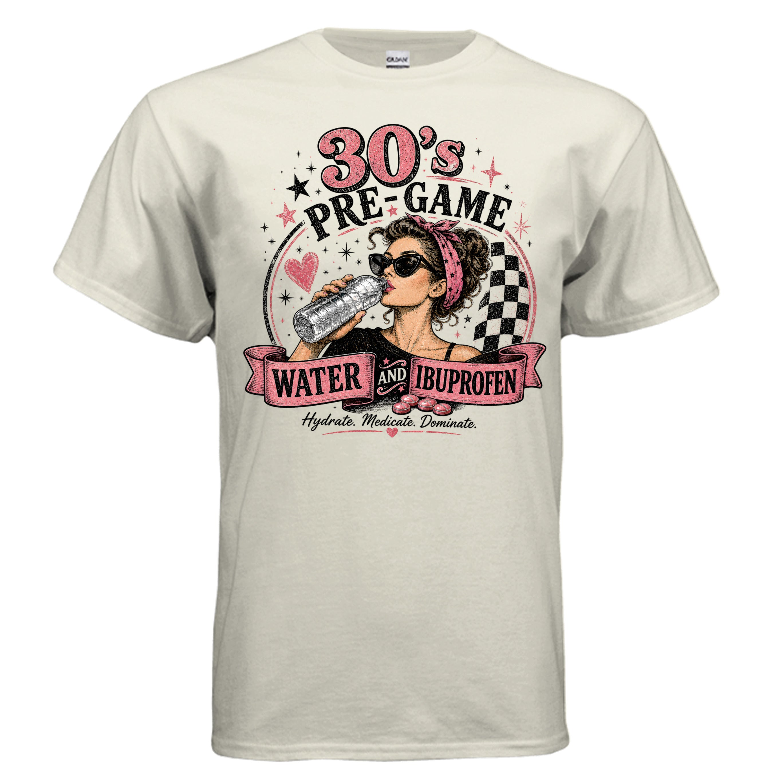 Retro vintage graphic featuring a stylish woman drinking water with the phrase "30's Pre-Game: Water and Ibuprofen," distressed typography, pink accents, and humorous adulting theme.